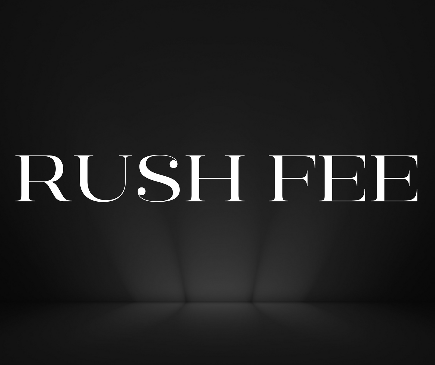 Rush fee